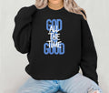 God Is Good All The Time Sweatshirt Religious SweaterGod Is Good Christian Women TshirtReligious Women GiftChristian HoodieGift for her Hoodie – Warm & Stylish · High-Quality Print