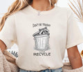 RECYCLE Shirt Raccoon in Trash Tee Don39t Be Trashy Please Recycle T Shirt for Earth Day and Environment Graphic Tee – Bold Style · Trending Graphic Apparel