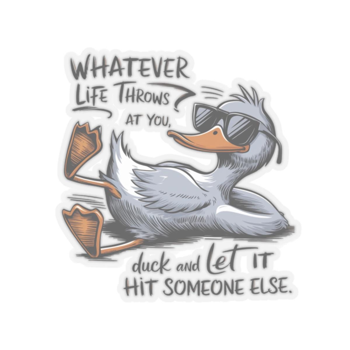 Whimsical Duck Quote Stickers Fun Laptop Decals Cute Wall Art Gift for Duck Lovers Humorous Car Stickers Graphic Tee – Bold Style · Must-Have Style