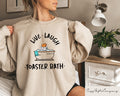 Live Laugh Toaster Bath Sweatshirt Humorous Adult T shirt Dark Humor Shirt Sarcastic Girls Gift Funny Woman Crewneck Toaster Tee Sweatshirt – Bold Style · Top Pick For Any Outfit