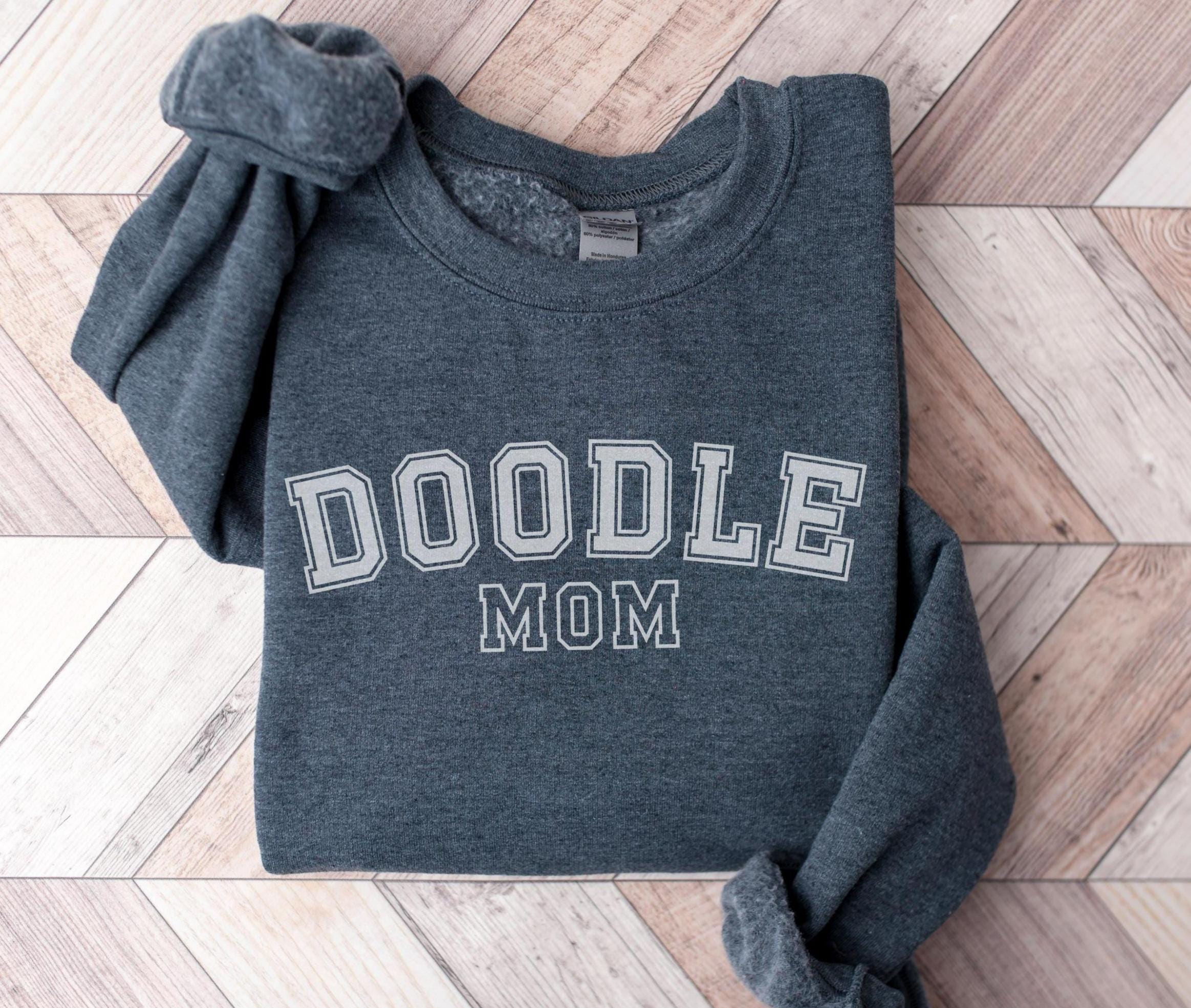 Doodle MOM Sweatshirt Dog Mom Crewneck for Doodle Owners Labradoodle Goldendoodle Gift Mothers Day Gifts Sweatshirt – Premium Graphic · Top Pick For Any Outfit