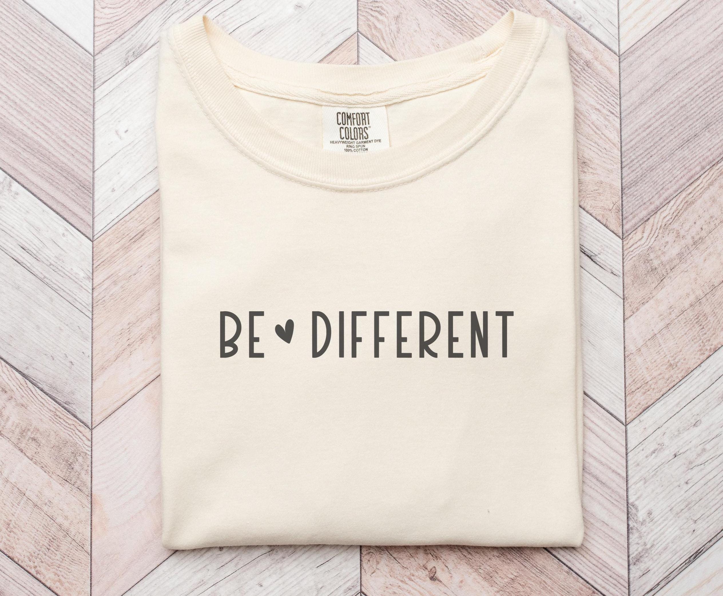 t shirt BE DIFFERENT Inclusion Diversity Autism Awareness Being Unique Unisex Tee Garment Dyed Shirt Graphic Top Gift for Graphic Tee – Soft Feel · Trending Graphic Apparel