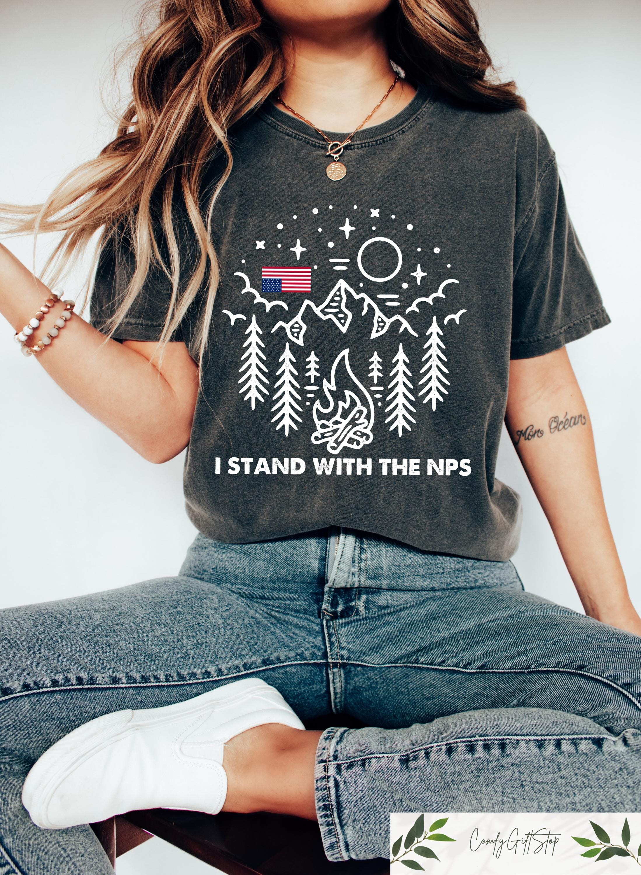 I Stand With The NPS T shirt National Park Service Shirt Support Our National Parks Sweatshirt Nature Lover Gift Outdoor Crewneck Sweatshirt – Aesthetic Look · Perfect For Daily Wear