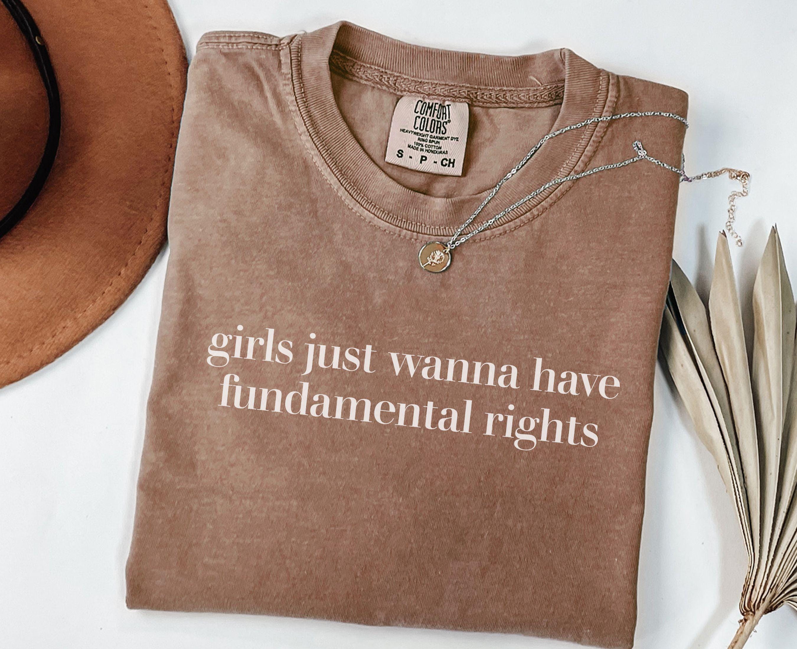 Feminist Tee Girls Just Wanna Have Fundamental Rights Shirt Protest Shirt Women39s Rights Graphic Tee Graphic Tee – Fan Favorite · Great Gift For Fans