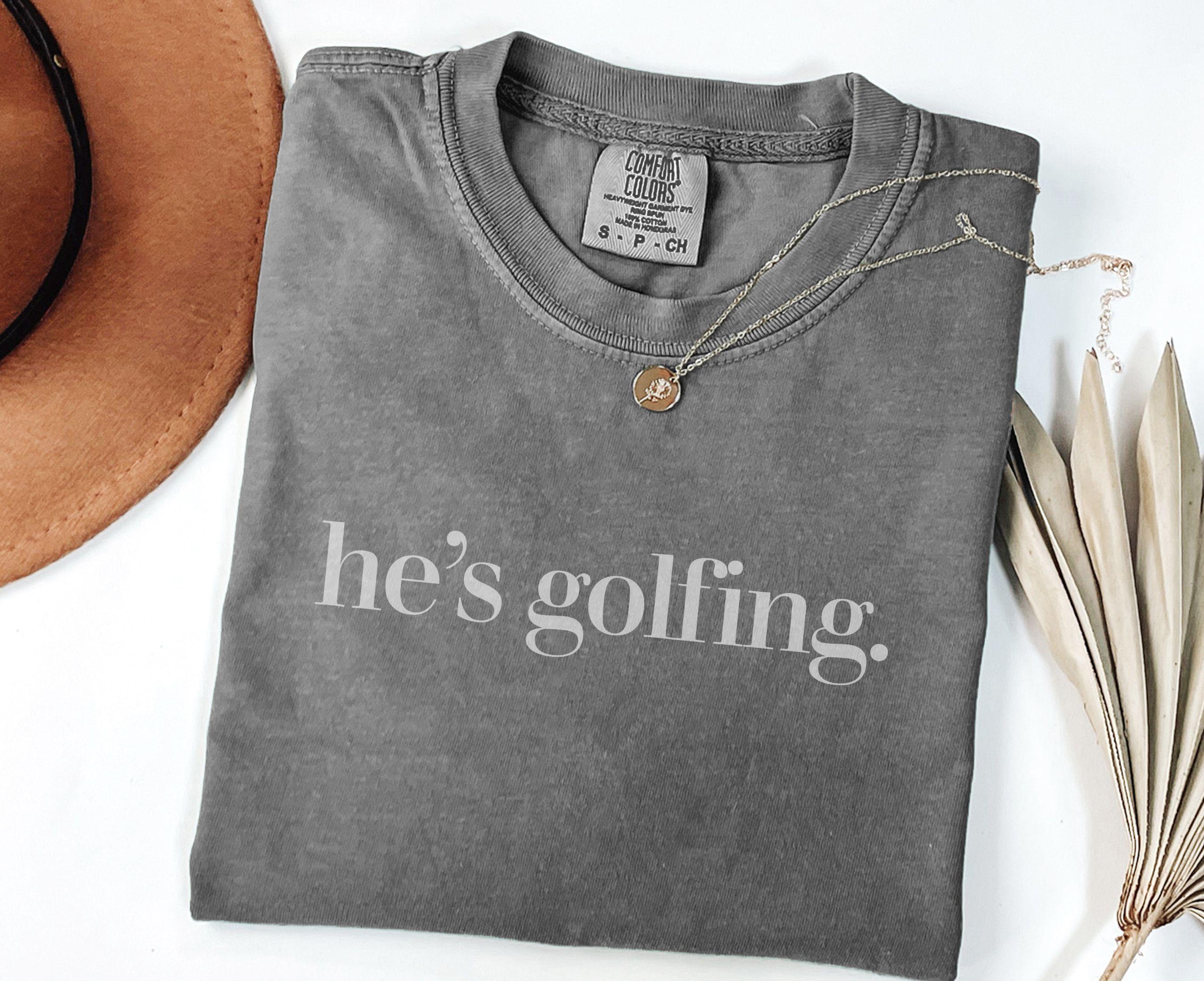 Golf Wife Shirt Funny Tee for Golf Widows Hes Golfing Shirt Weekend Golfer Gift Golf Humor Shirt for Her Graphic Tee – Warm & Stylish · Great Gift For Fans