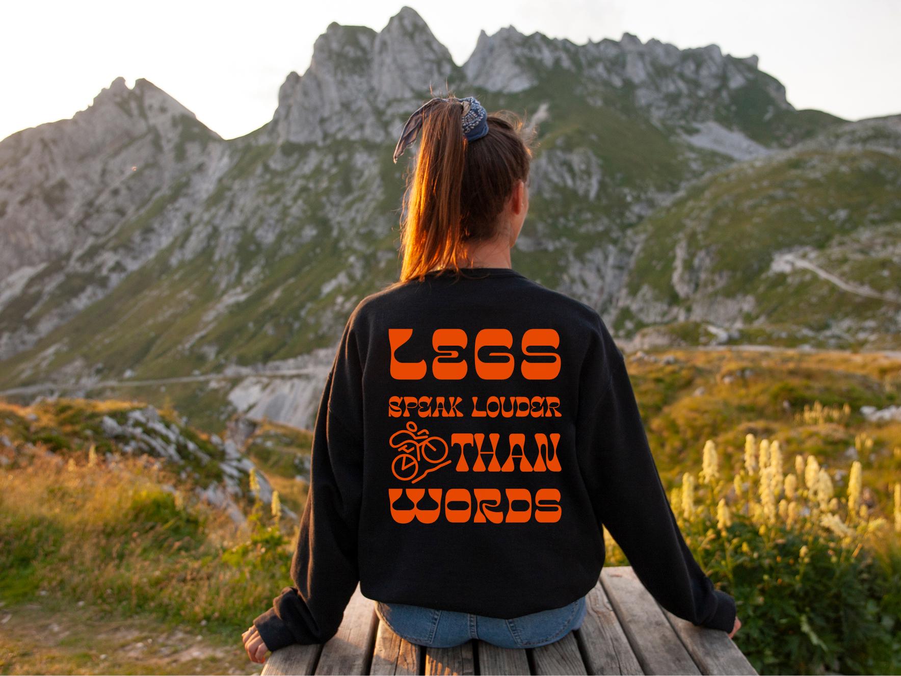 Legs Speak Louder Than Words Sweatshirt Fahrrad Sweatshirt Fahrradliebhaber Radfahren Hoodie Radfahrer Shirt Fahrrad Enthusiast Hoodie – Aesthetic Look · Great Gift For Fans
