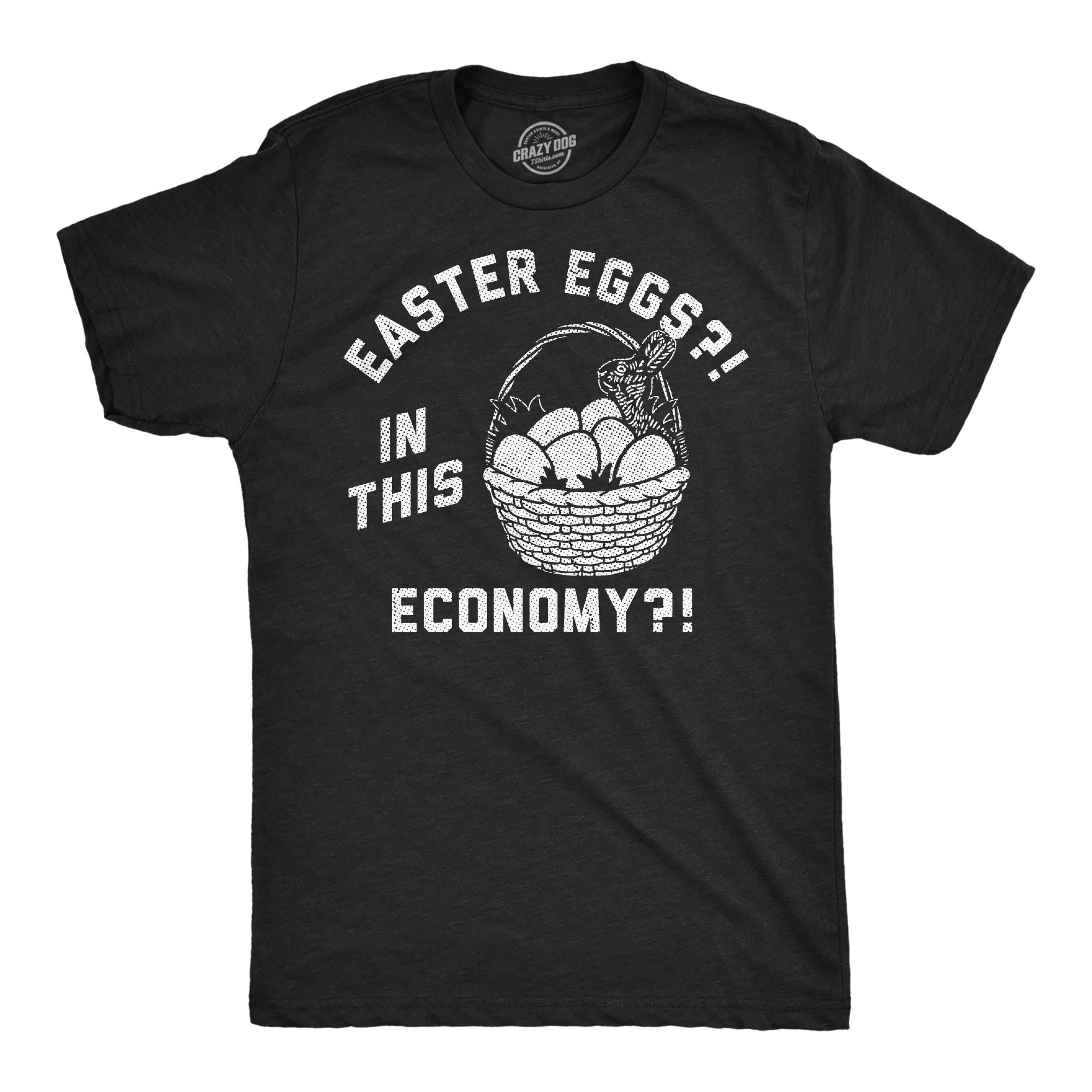 Easter Eggs In This Economy Shirt Rude Easter Shirts Offensive Easter Eggs Easter Egg Hunt Shirts Easter Basket Shirts Expensive Tee Graphic Tee – Aesthetic Look · Great Gift For Fans