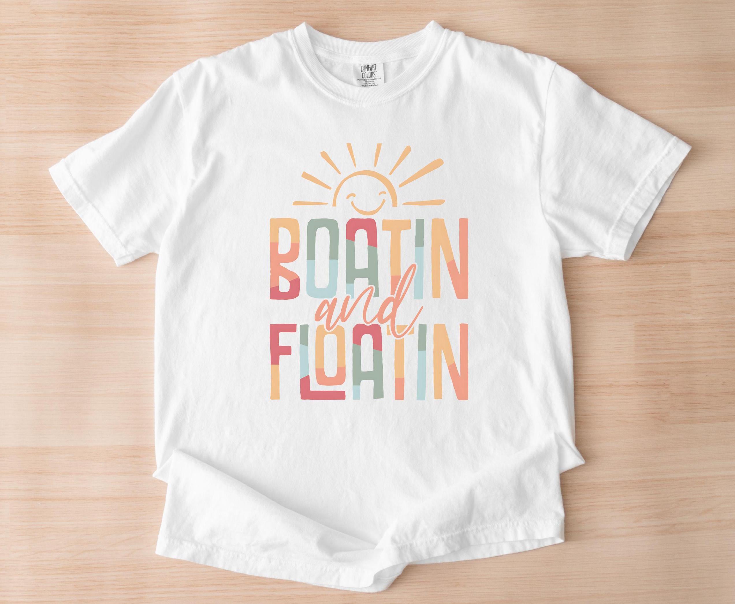 Boating and Floating Shirt Boat River Float Tee Lake Vacation TShirt Boat Crew Gift for Lake Lover Graphic Tee – Cozy Vibes · High-Quality Print