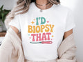 I39d Biopsy That Shirt Dermatology Nurse Shirts Dermatology Nurse Shirts Derm Nurse Shirt Dermatology Nurse Gift Shirt Derm Nursing Gift Graphic Tee – Aesthetic Look · High-Quality Print