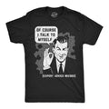 Funny T Shirt Men Funny Gifts for Him Cool T Shirt Sarcastic TShirt Funny Mens Shirt Of Course I Talk to Myself Need Expert Advice Graphic Tee – Premium Graphic · Perfect For Daily Wear