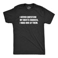 Never Question My Wife39s Choices I Was One Of Them Husband Shirt Funny Groom Shirt Bride Groom T Shirt Wifey Hubby Shirt Gift For Dad Graphic Tee – Feel-Good Design · Trending Graphic Apparel