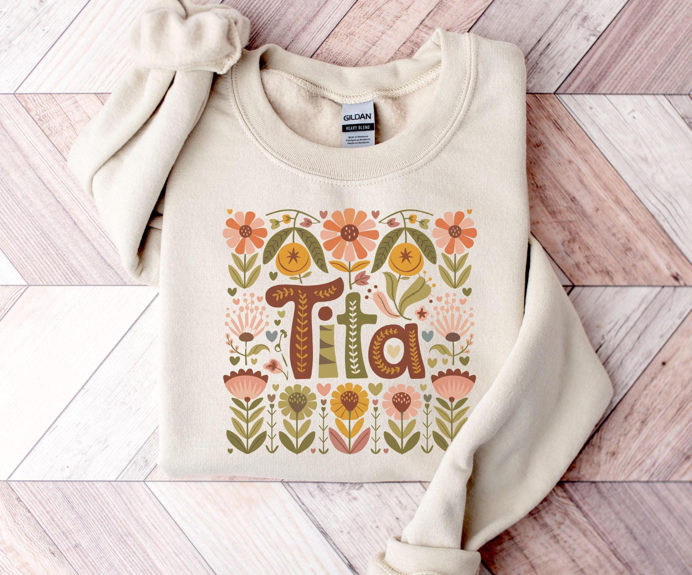 TITA Sweatshirt Boho Floral Design for Aunt Cool Tita Shirt Perfect Gift for Tita Your Favorite Aunt Sweatshirt – Feel-Good Design · High-Quality Print