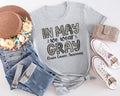 In May We Wear Gray Tee Brain Cancer Awareness Shirt Brain Cancer Survivor Gift Gray Ribbon Shirt Brain Tumor Tees Support shirtTrendy Graphic Tee – Easygoing Wear · Great Gift For Fans