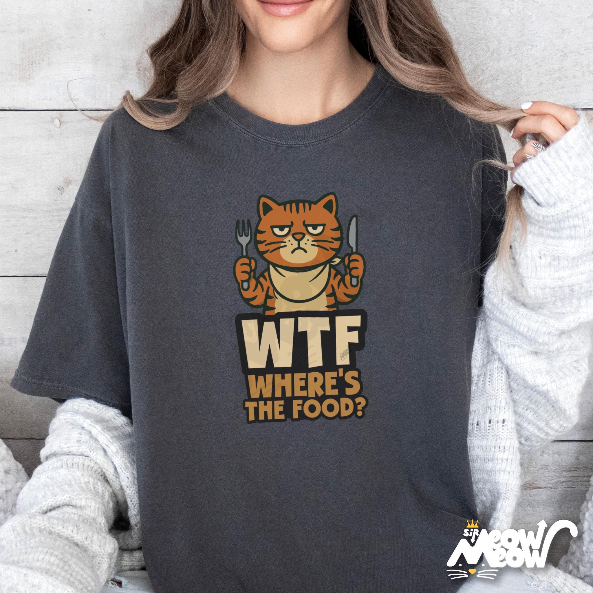 WTF Cat Shirt Where39s the Food Funny Cat Tee Graphic T Shirt Sarcastic Hungry Cat Cute Pet Lover Gift Idea Graphic Tee – Bold Style · Perfect For Daily Wear
