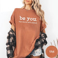 Be You The World Will Adjust Shirt Inspirational Women39s Tee Love Yourself Shirt Positive Gift Idea for Her or Best Friend Graphic Tee – Bold Style · Must-Have Style
