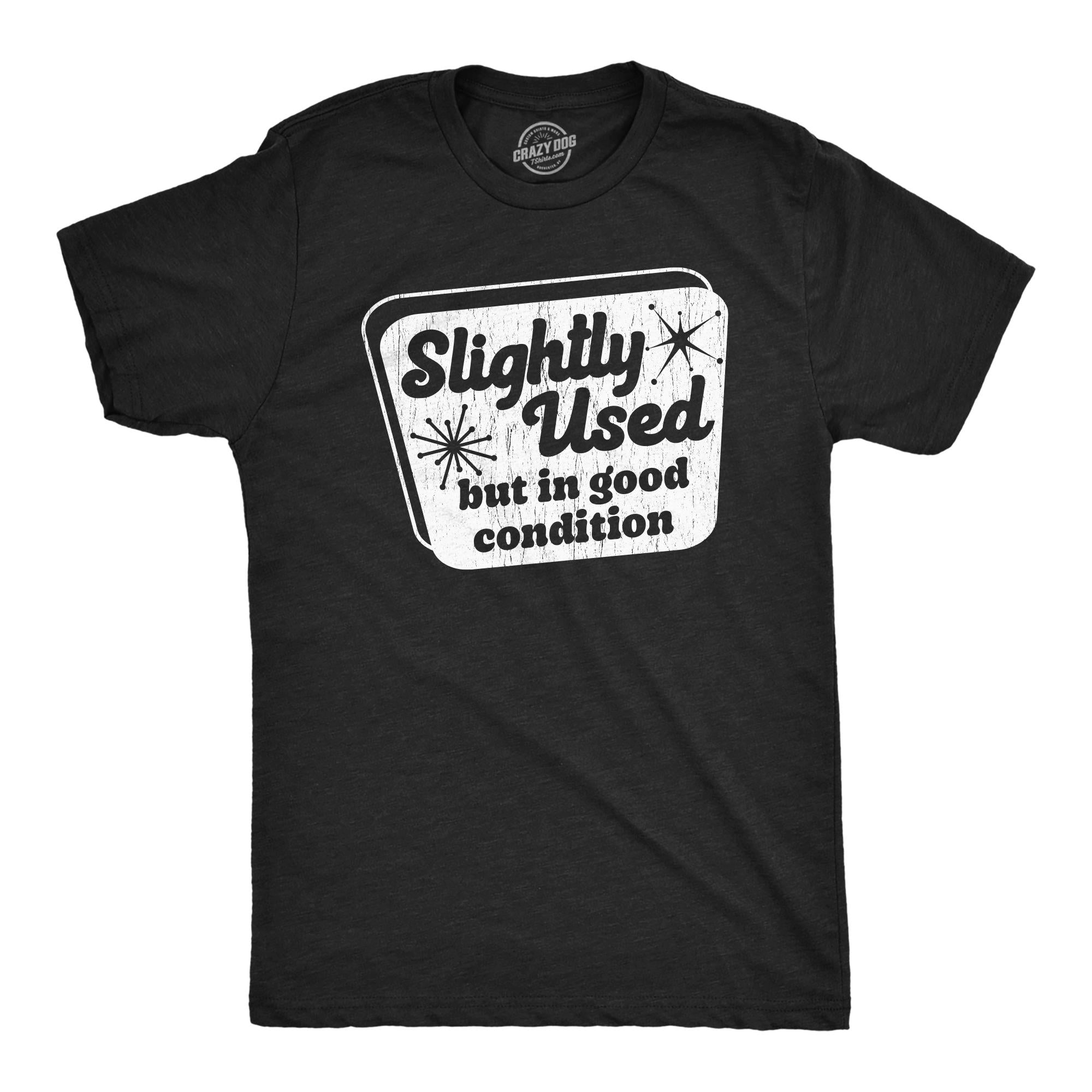 Slightly Used But In Good Condition Thrifting Shirts Dating Shirts Social Anxiety Shirt Sarcastic Shirts Funny Shirts Funny Mens Shirt Graphic Tee – Fan Favorite · High-Quality Print