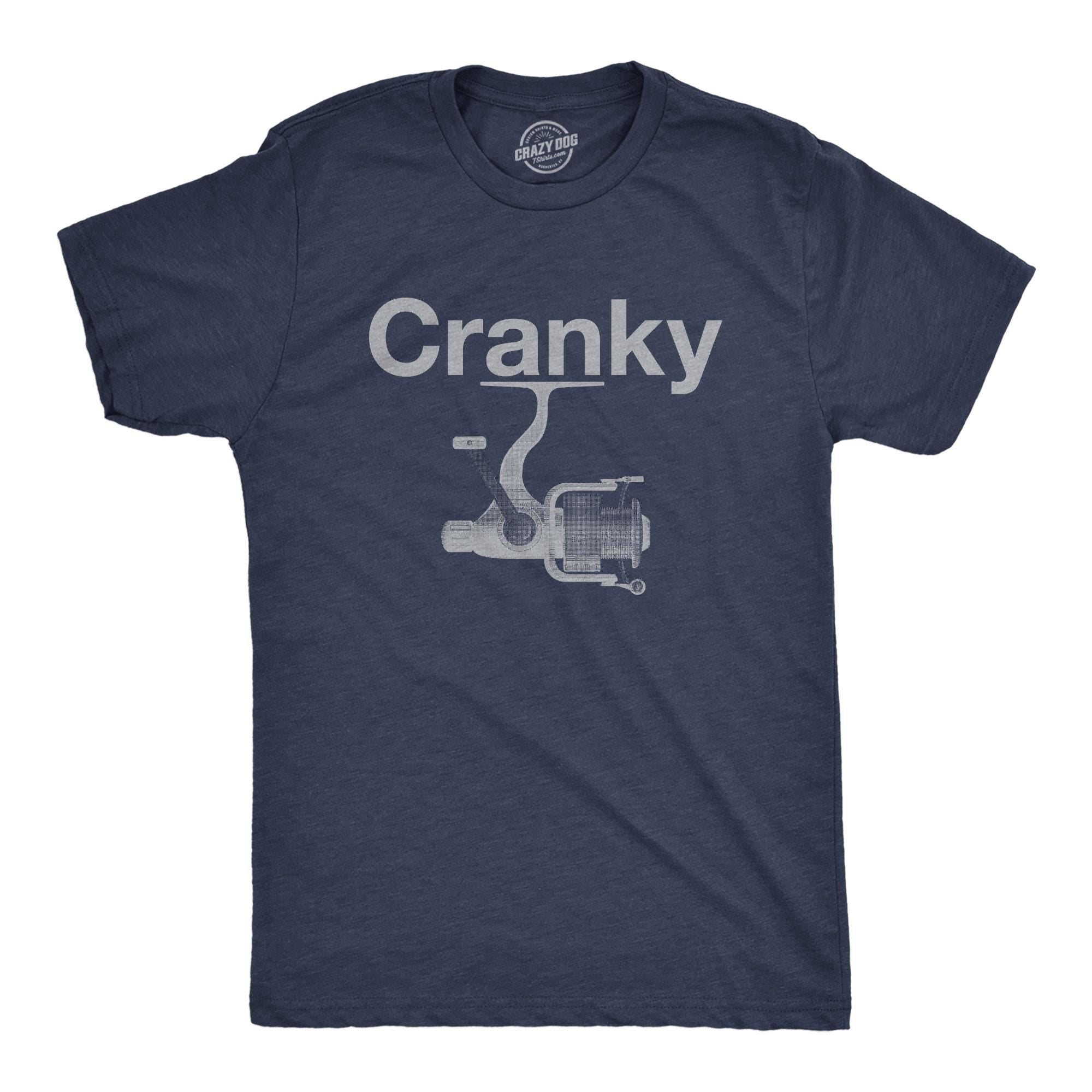 Cranky Fishing Pole Crank Mens Fishing Shirt Funny Fishing Shirt Fishing Graphic Tee Fisherman Gifts Present For fisherman Good Catch Graphic Tee – Easygoing Wear · Top Pick For Any Outfit