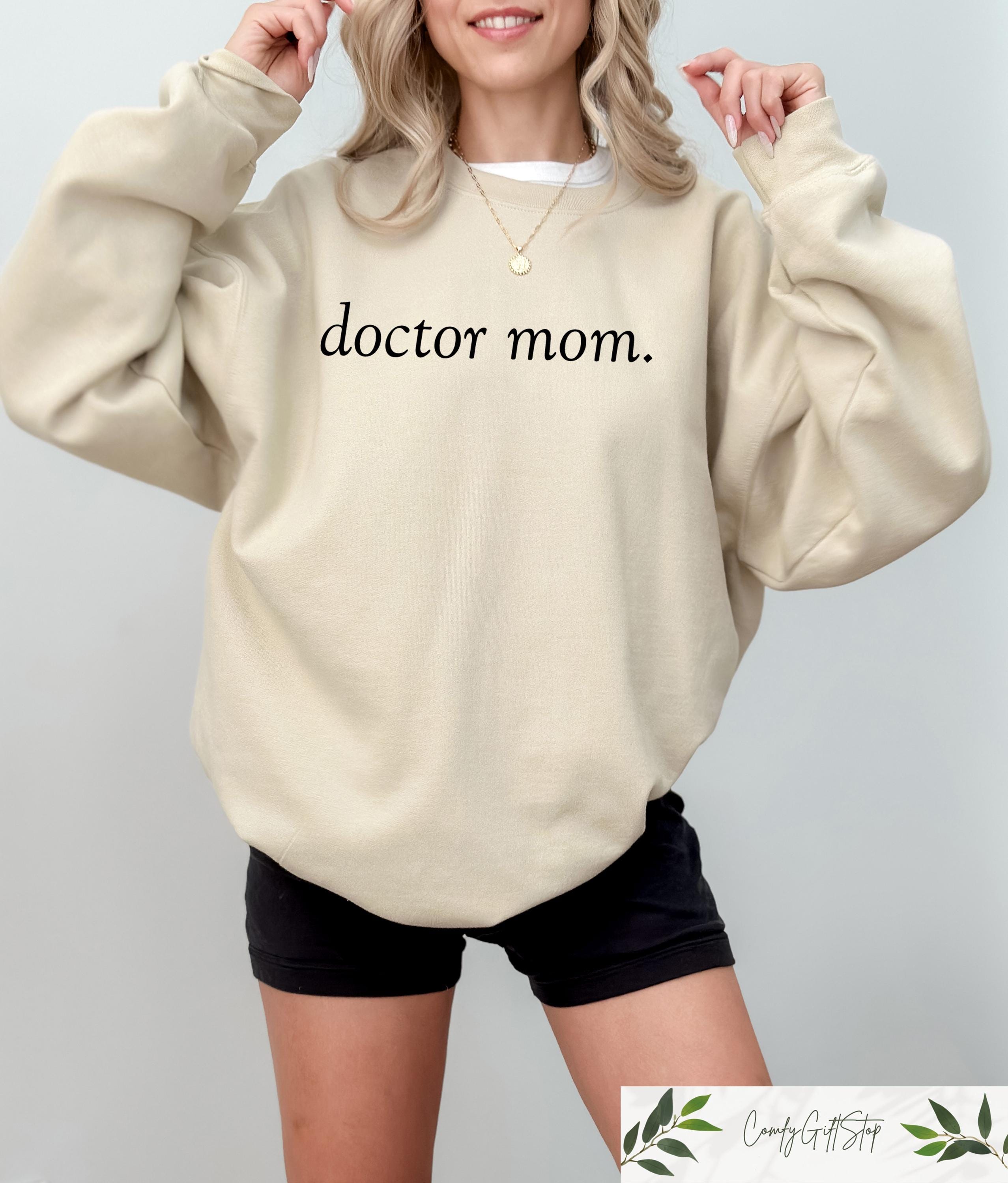 Doctor Mom Sweatshirt Cute Doctor Mom T shirt Mother39s Day Shirt Doctor Mom Gift Trendy Mother39s Day Outfit Doctor Mom Life Tee Sweatshirt – Cozy Vibes · Must-Have Style