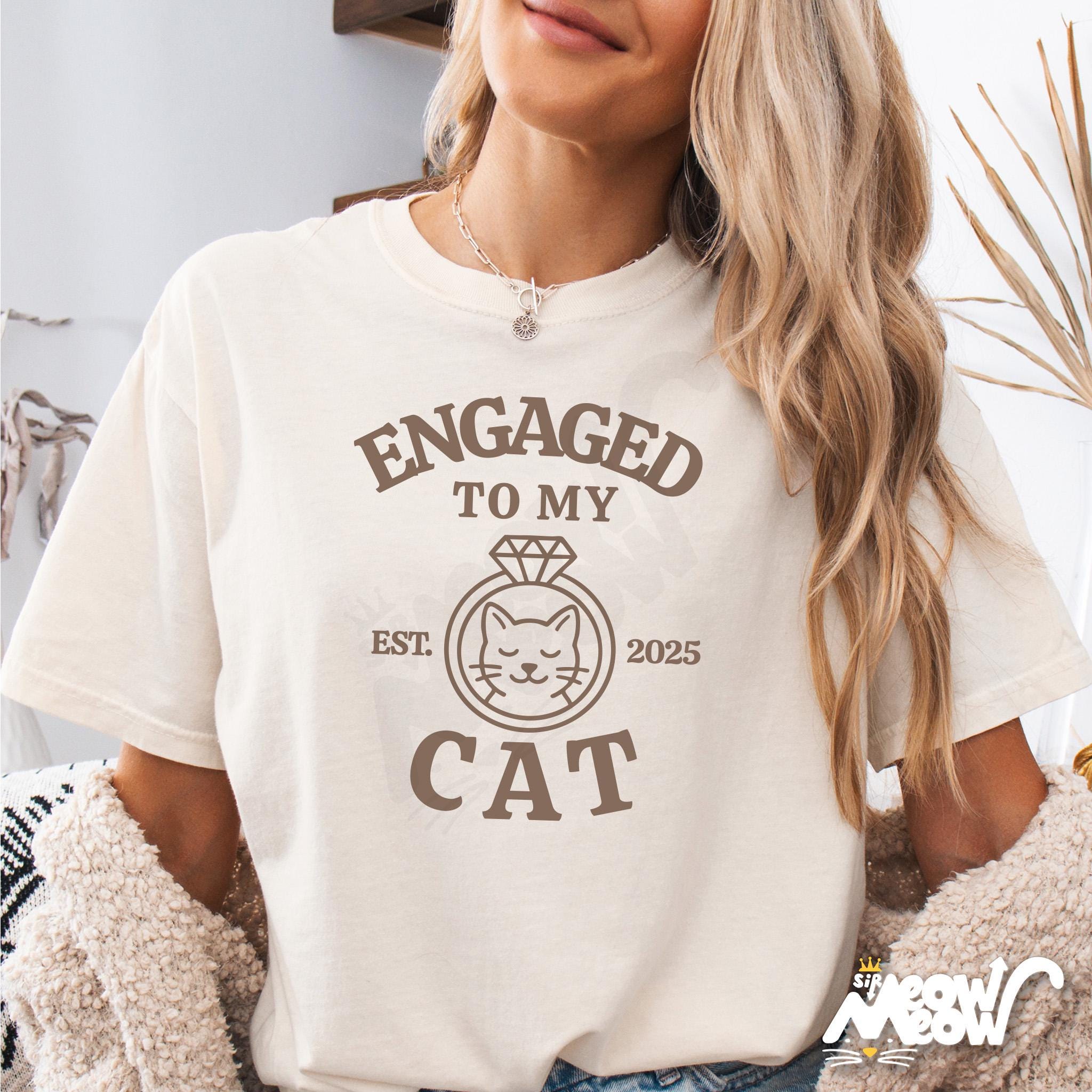 Engaged to My Cat T Shirt Funny Cat Lover Shirt Cat Engagement Gift Tee Cat Shirt for Single Fur Parents Graphic Tee – Everyday Comfort · High-Quality Print
