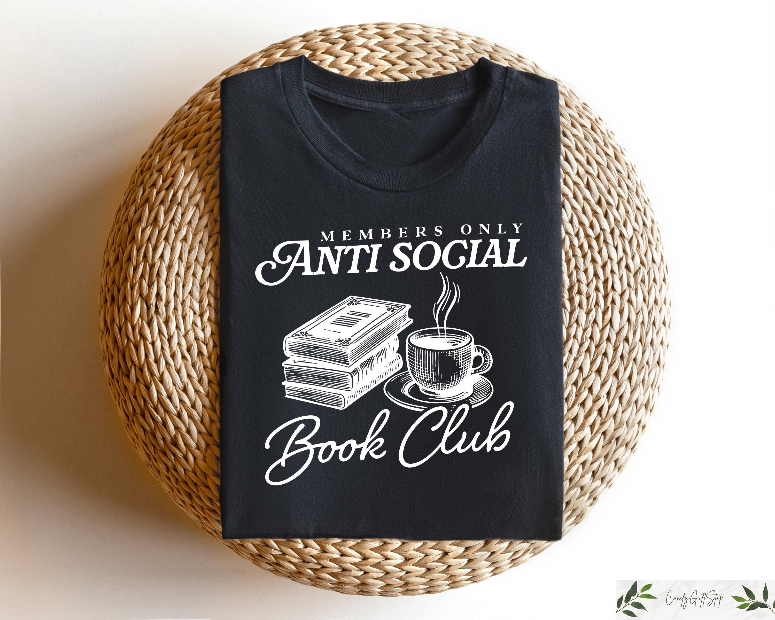 Anti Social Book Club T shirt Retro Comfort Book Sweatshirt Book Club Shirt Bookish Woman Gift Book Worm Tee Librarian Crewneck Sweatshirt – Premium Graphic · High-Quality Print