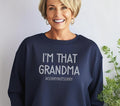 Funny Grandma Sweatshirt I39m THAT Grandma Hashtag Shirt Cool Nana Gift Crewneck for Sassy Grandmas Sweatshirt – Feel-Good Design · Perfect For Daily Wear