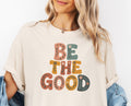 BE THE GOOD Shirt Retro Boho Floral Tee Inspirational Tee Positive Message Shirt Teacher Gift Idea Graphic Tee – Bold Style · Trending Graphic Apparel