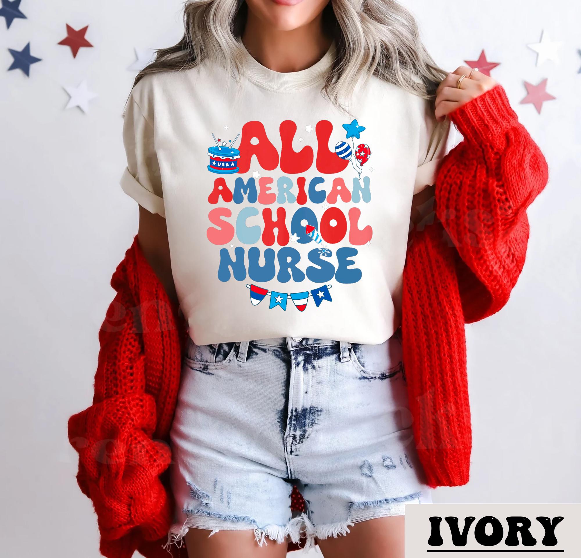 All American School Nurse Shirt 4th Of July Red White Blue Patriotic Nurse Shirt Gift For Registered Nurse ER Nurse Appreciation Tee Graphic Tee – Fan Favorite · Great Gift For Fans