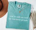 Kindness Shirt You39re Only As Cool As You Treat People Shirt Be Kind Positive Graphic Tee Mental Health Gift Graphic Tee – Bold Style · Must-Have Style