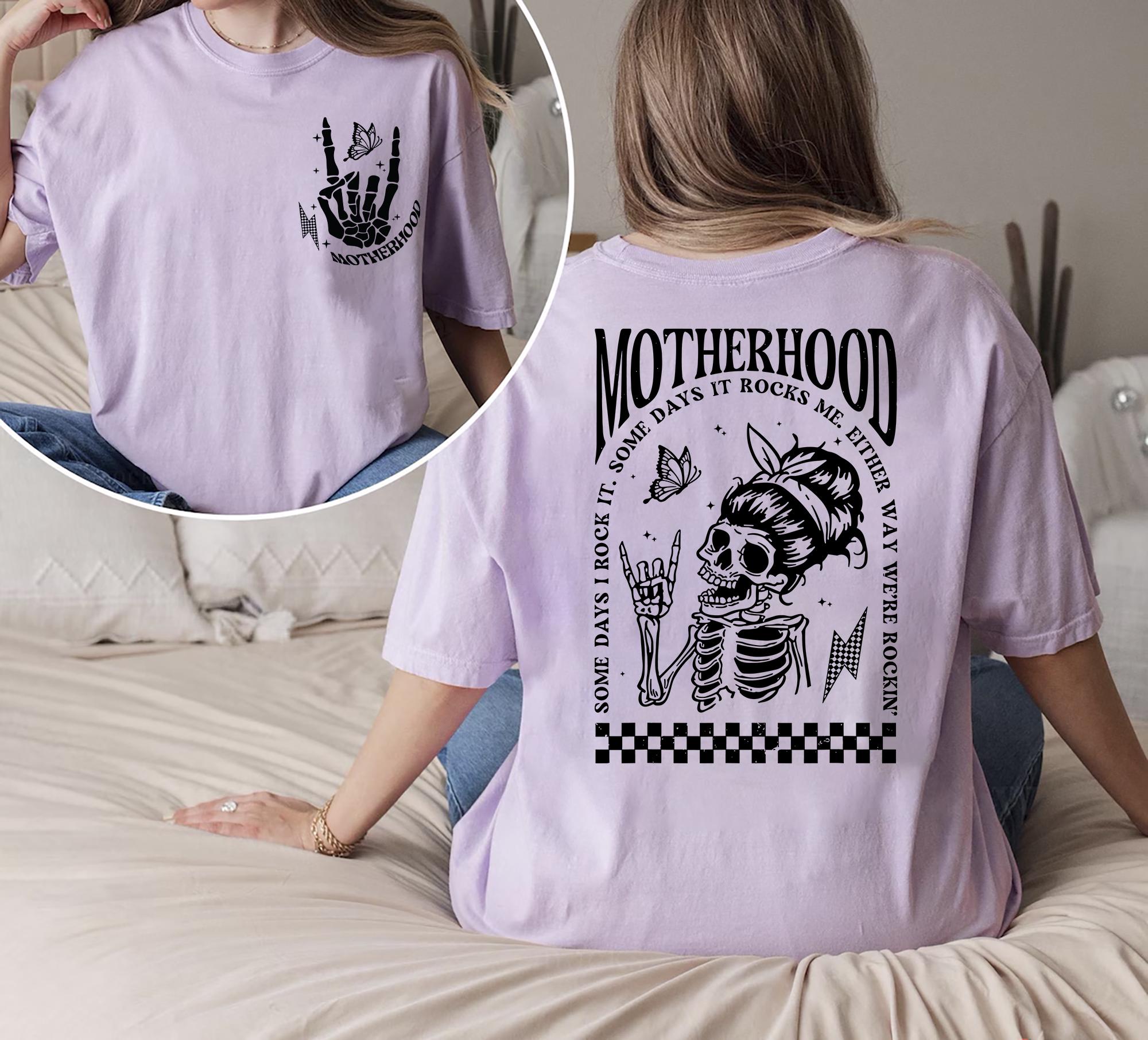 Skeleton Mom Shirt Rocking Motherhood Tee Some Days I Rock It Some Day It Rocks Me Funny Mom Life Tee Unique Mothers Day Gift Graphic Tee – Easygoing Wear · Great Gift For Fans