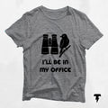 Bird Watching Shirt I39ll Be In My Office Funny Tee Gift for Bird Lover Nature Lover Apparel Graphic Tee – Fan Favorite · Trending Graphic Apparel