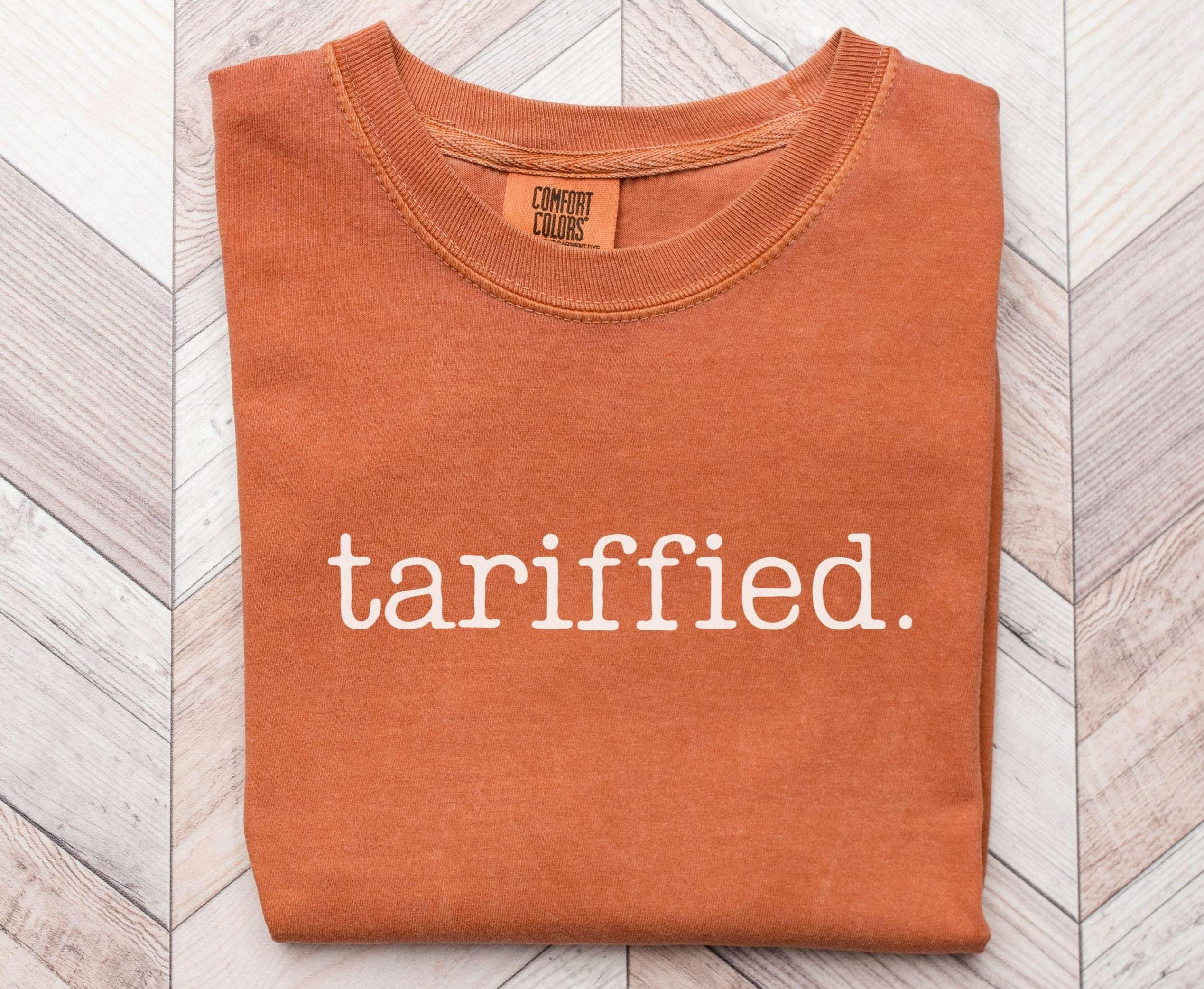 Tariffied Shirt Protest Tshirt Political Tee Anti Trump Shirt Political Pun Anti Tariff Shirt Democrat Gift Graphic Tee – Bold Style · Perfect For Daily Wear
