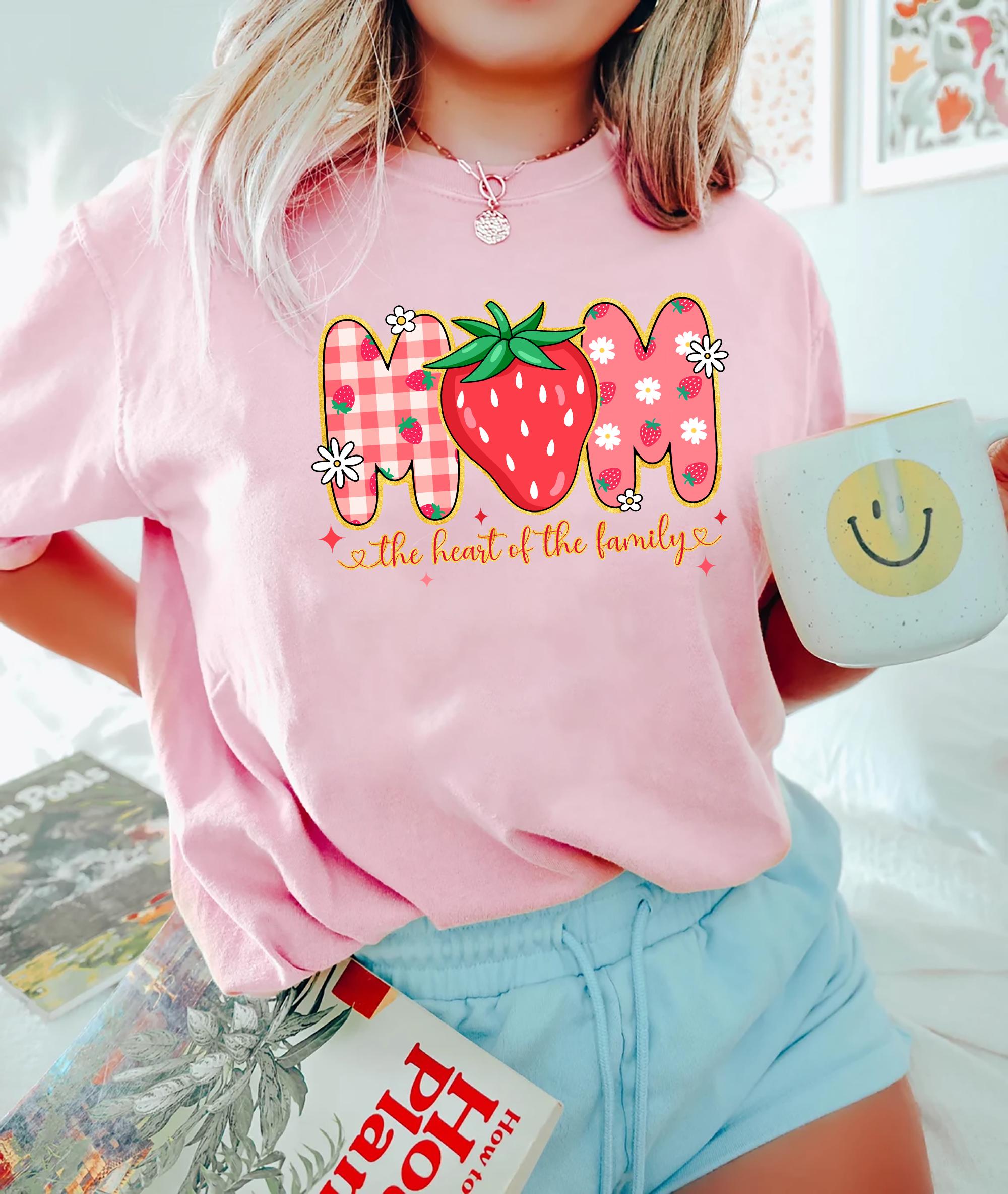 Strawberry Mom Shirt The Heart Of The Family Tee Cute Unique Mothers Day Gift Mom Shirt Pink Strawberry Floral Mom Life Shirt Graphic Tee – Everyday Comfort · Great Gift For Fans