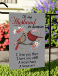 Memorial Husband Garden Flag Cemetery or Yard Art Remembrance Gift Sympathy Memorial Home Decor Husband Garden Flag Father39s Day Gift Graphic Tee – Aesthetic Look · Perfect For Daily Wear