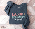 Labor And Delivery Sweatshirt LD Nurse Sweatshirt Labor and Delivery Crew Team Gift Labor Nurse Sweatshirt OB Team Crew Squad Shirt Sweatshirt – Feel-Good Design · High-Quality Print
