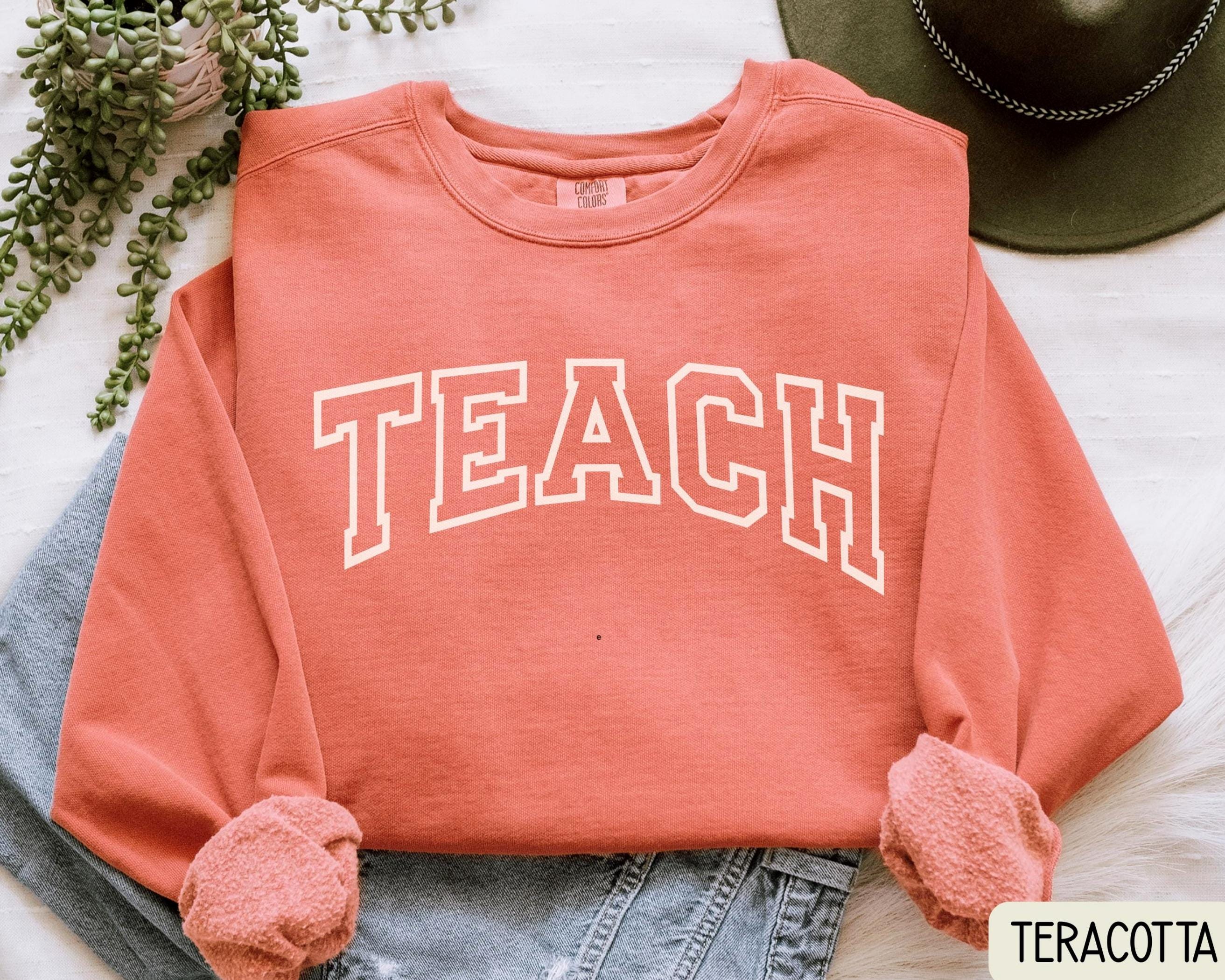 TEACH Sweatshirt Teacher Crewneck Varsity College Pullover Student Teacher Back to School Teacher Appreciation Gift Sweatshirt – Premium Graphic · Trending Graphic Apparel
