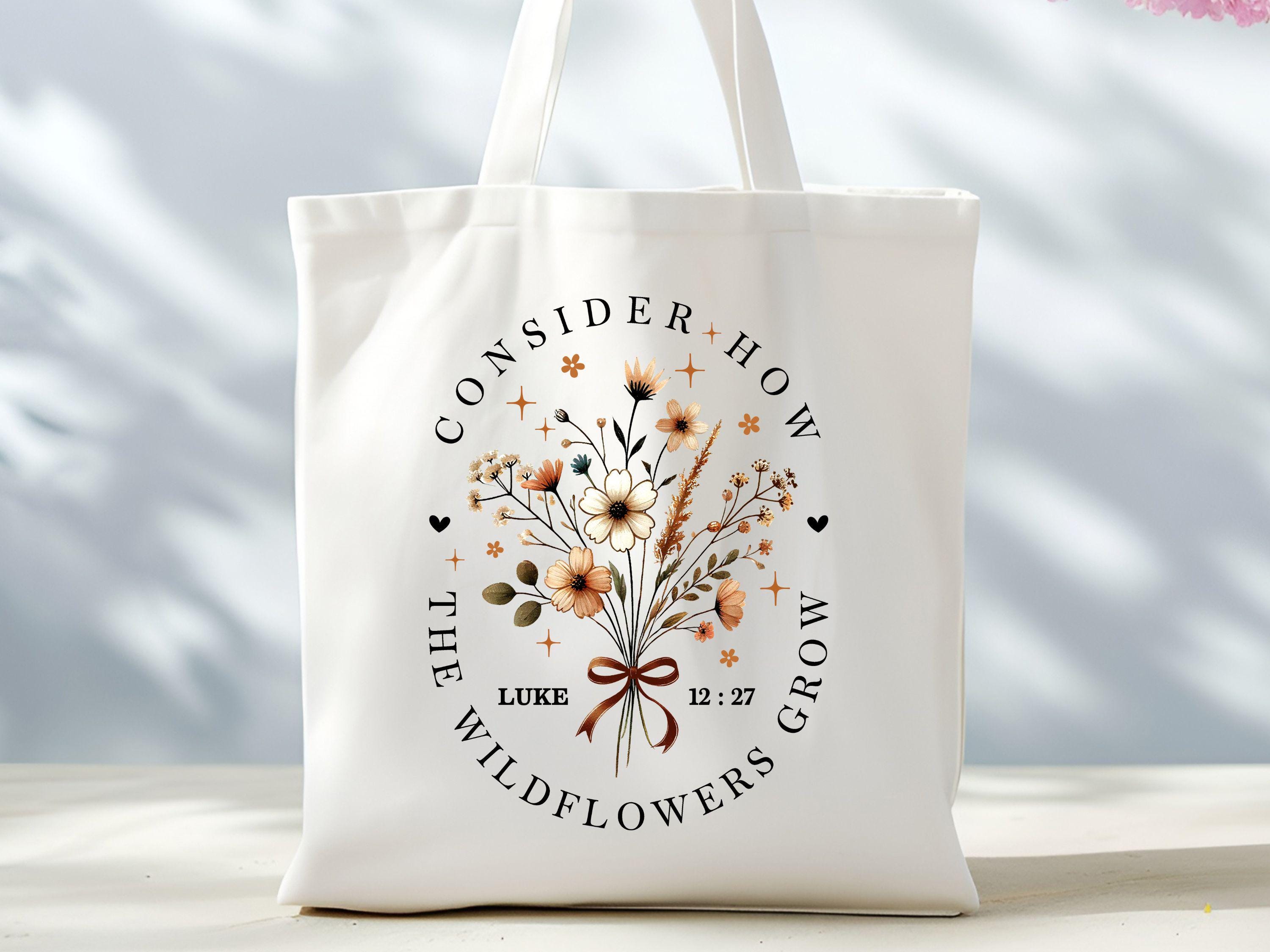 Consider How The Wildflowers Grow Tote Bag Wildflower Tote Bag Christian Tote Bag Flowers Bag Christian Gifts Bible BagFloral Tote Bag Tote Bag – Everyday Comfort · Top Pick For Any Outfit