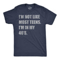 Not Like Most Teens I39m In My 40s Funny Old Guy Shirt Vintage Shirt Don39t Get Older Funny Gifts Funny Birthday Shirt Gen X Shirts Graphic Tee – Fan Favorite · Great Gift For Fans