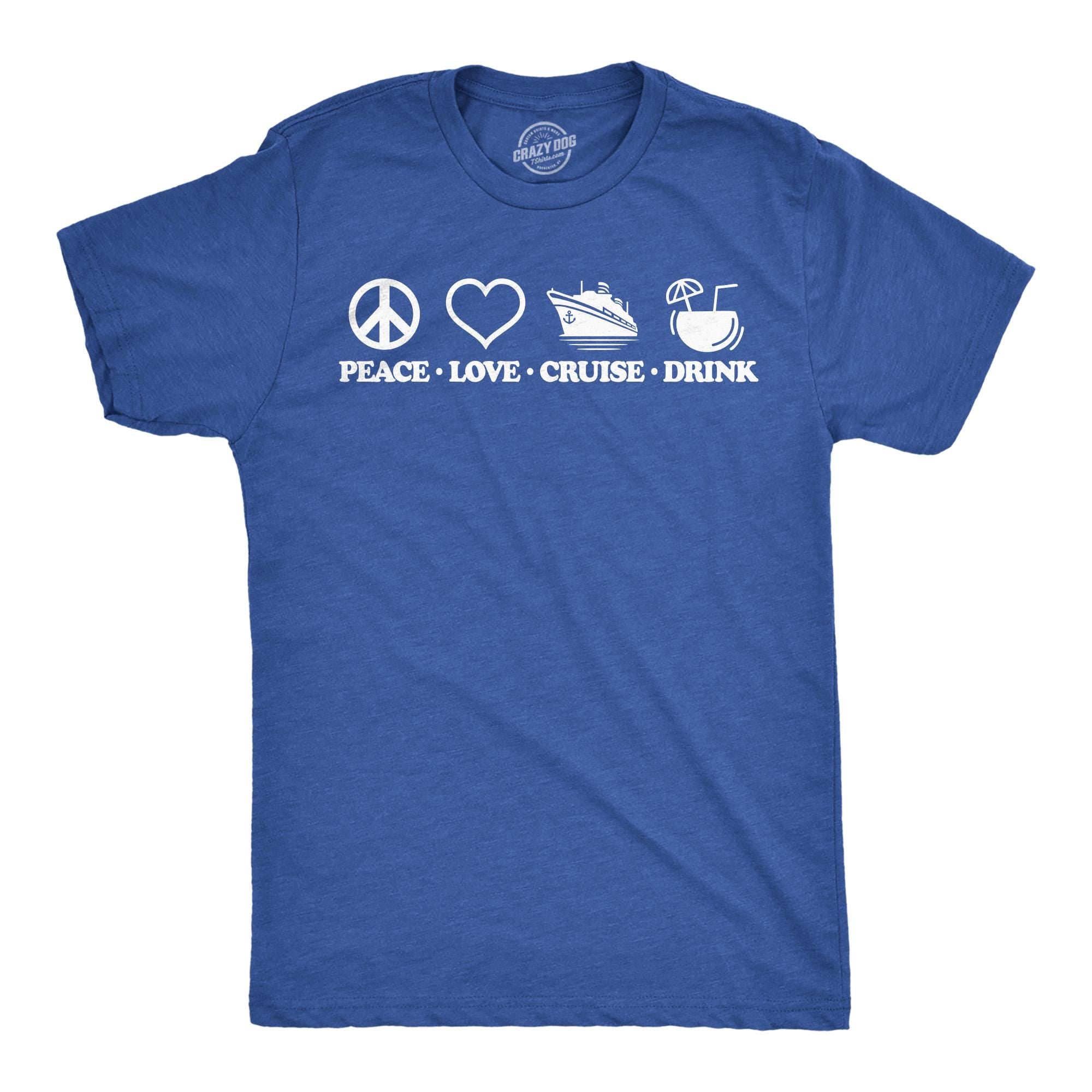 Peace Love Cruise Drink Sarcastic Shirt Funny Nautical Shirt Yachting Shirt Family Vacation Cruise Shirts Boating Shirts Summer Vacay Graphic Tee – Premium Graphic · Must-Have Style