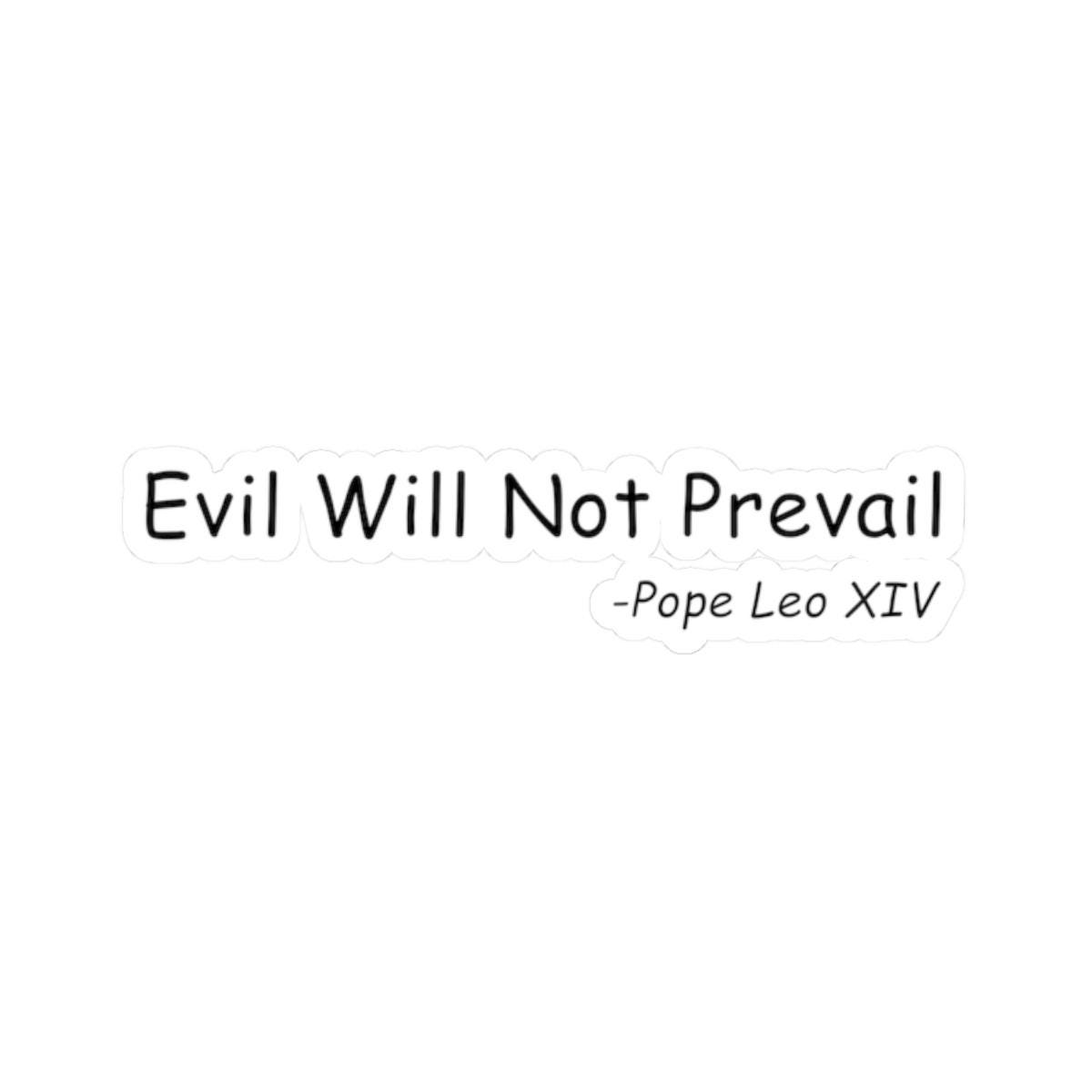 Inspirational Kiss Cut Stickers quotEvil Will Not Prevailquot Motivational Art for Laptops Journals Gifts Home Decor Faith Graphic Tee – Feel-Good Design · Must-Have Style
