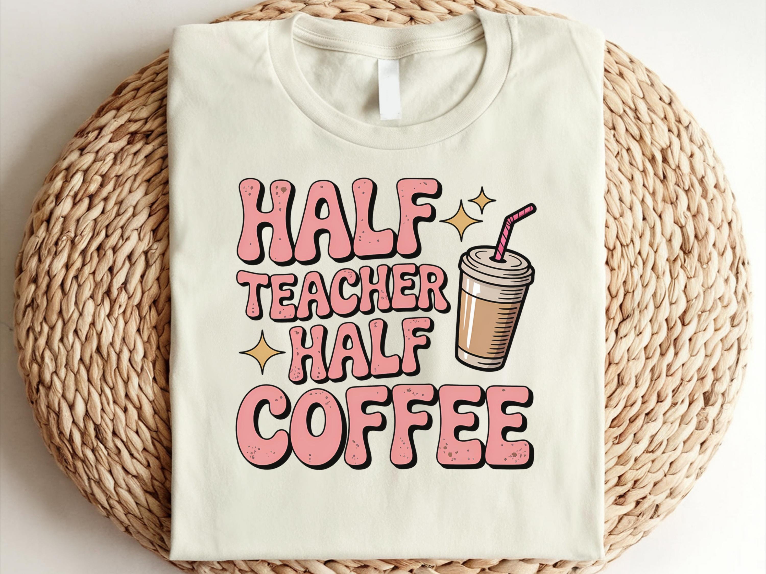 Retro Half Teacher Half Coffee Shirt Coffee Lover Teacher Shirt Teacher Appreciation Shirt Retro Coffee Lovers Teacher Shirt Graphic Tee – Everyday Comfort · Perfect For Daily Wear