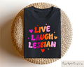 Live Laugh Lesbian T shirt Retro Comfort LGBTQ Shirt Lesbian Apparel Human Rights Crewneck Pride Month Gift LGBTQ Ally Shirt Graphic Tee – Warm & Stylish · Must-Have Style