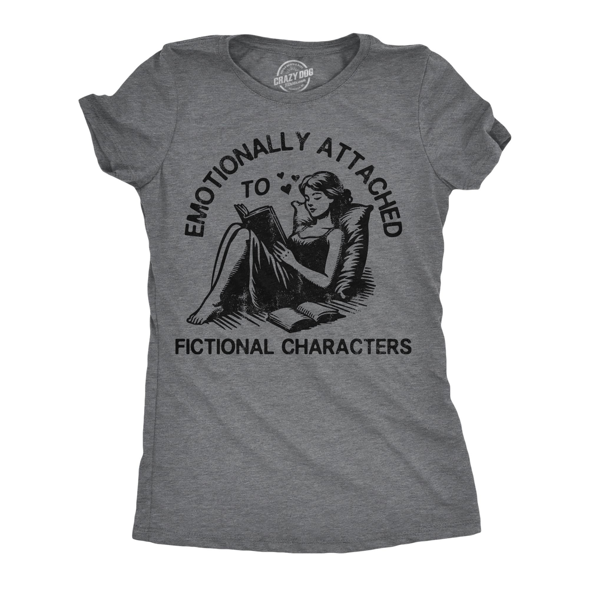 Emotionally Attached To Fictional Characters Bookish Book Lover Reading Lovers Gifts Funny Reading Tee Only Like Reading Reader Gifts Graphic Tee – Soft Feel · Trending Graphic Apparel