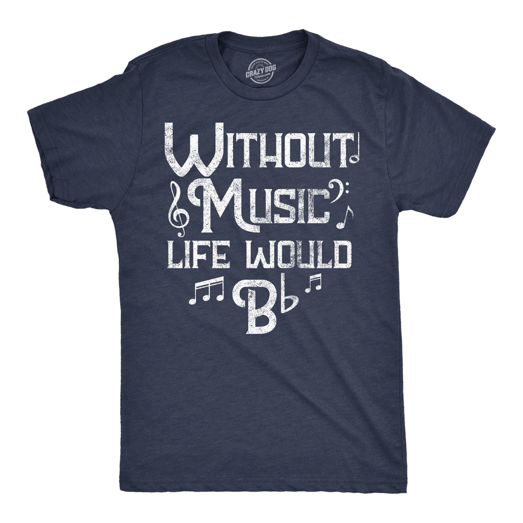 Without Music Life Would Be Flat B Flat Funny Puns Mens Dating Shirt Music Lover Gifts Funny Music Teacher Shirt Chorus Band Teacher Graphic Tee – Easygoing Wear · Top Pick For Any Outfit