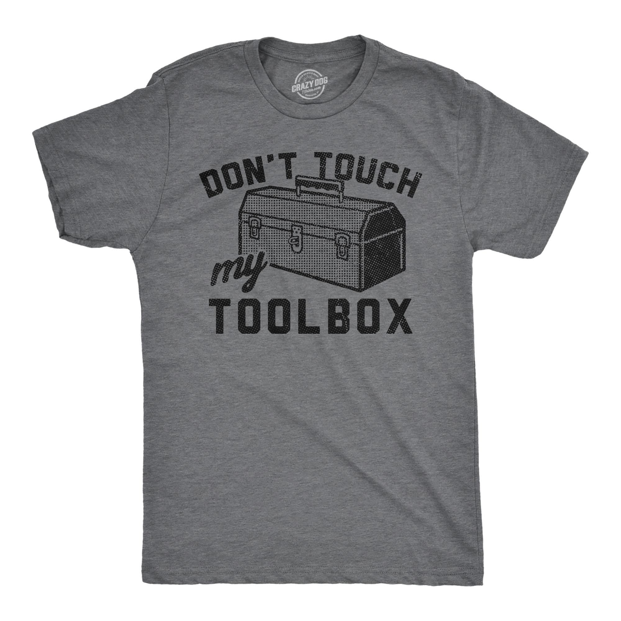 Don39t Touch My Toolbox Tool Box Shirts Work Bench Shirts Mechanics Shirts Dad Shirt Father39s Day Gift Handyman Gifts Shirt For Dad Graphic Tee – Everyday Comfort · Trending Graphic Apparel