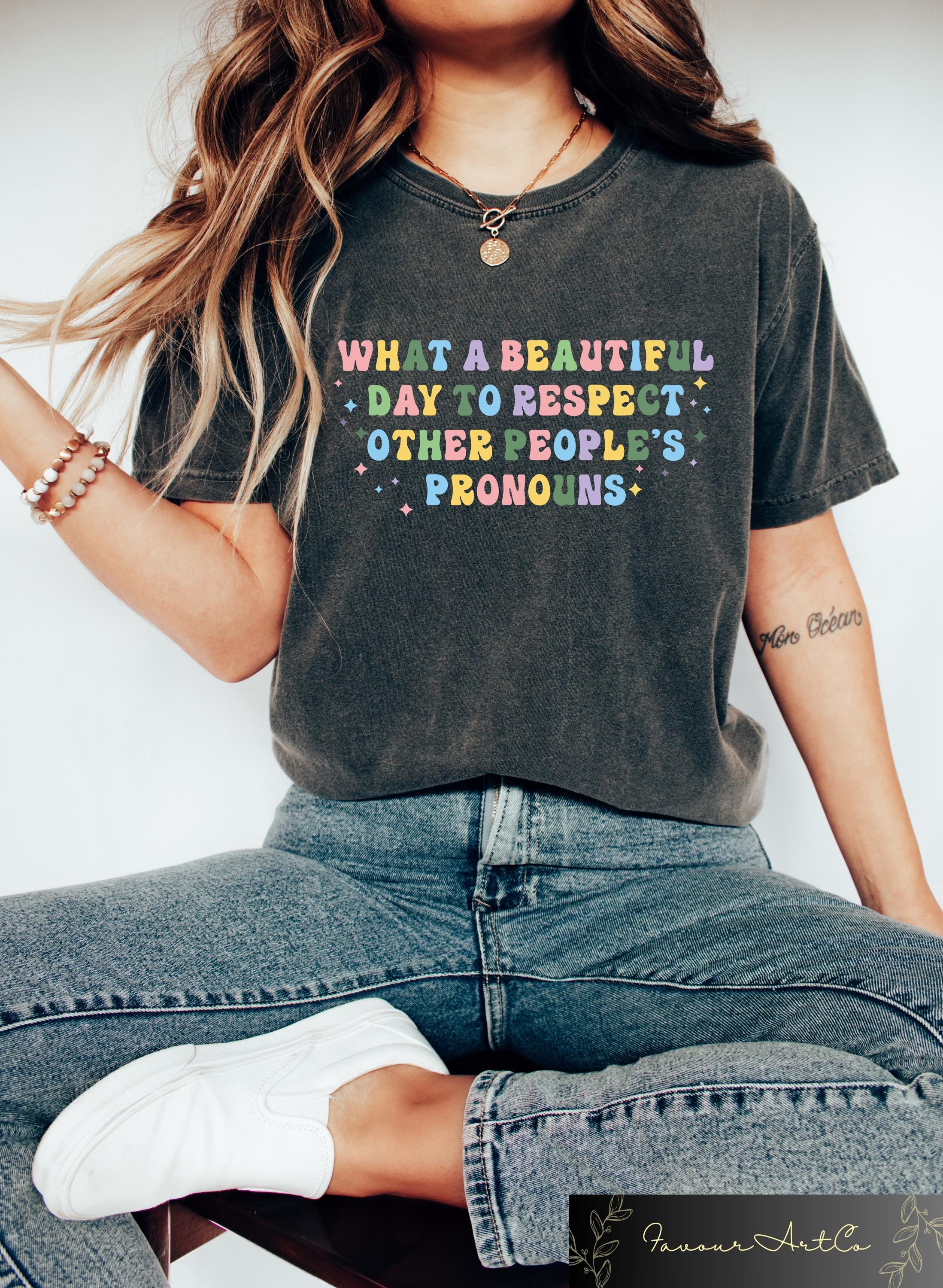 It39s A Beautiful Day To Respect Other People39s Pronouns T shirt Equality Shirt LGBTQ Ally Sweatshirt Pride Month Gift Human Rights Tee Sweatshirt – Easygoing Wear · Top Pick For Any Outfit