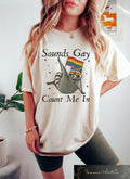 Sounds Gay Count Me In Raccoon T shirt Retro Comfort LGBTQ Shirt Gay Rights Sweatshirt LGBTQ Community Gift Pride Month Shirt Sweatshirt – Premium Graphic · Perfect For Daily Wear