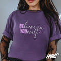 Believe in Yourself T Shirt Motivational Self Love Tee Cute Confidence Shirt for Women and Teens Graphic Tee – Cozy Vibes · High-Quality Print