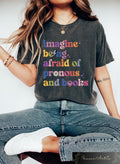 Imagine Being Afraid Of Pronouns And Books Tshirt Funny Anti Republican Shirt Social Justice Sweatshirt Anti Trump Gift Banned Books Tee Sweatshirt – Easygoing Wear · Must-Have Style