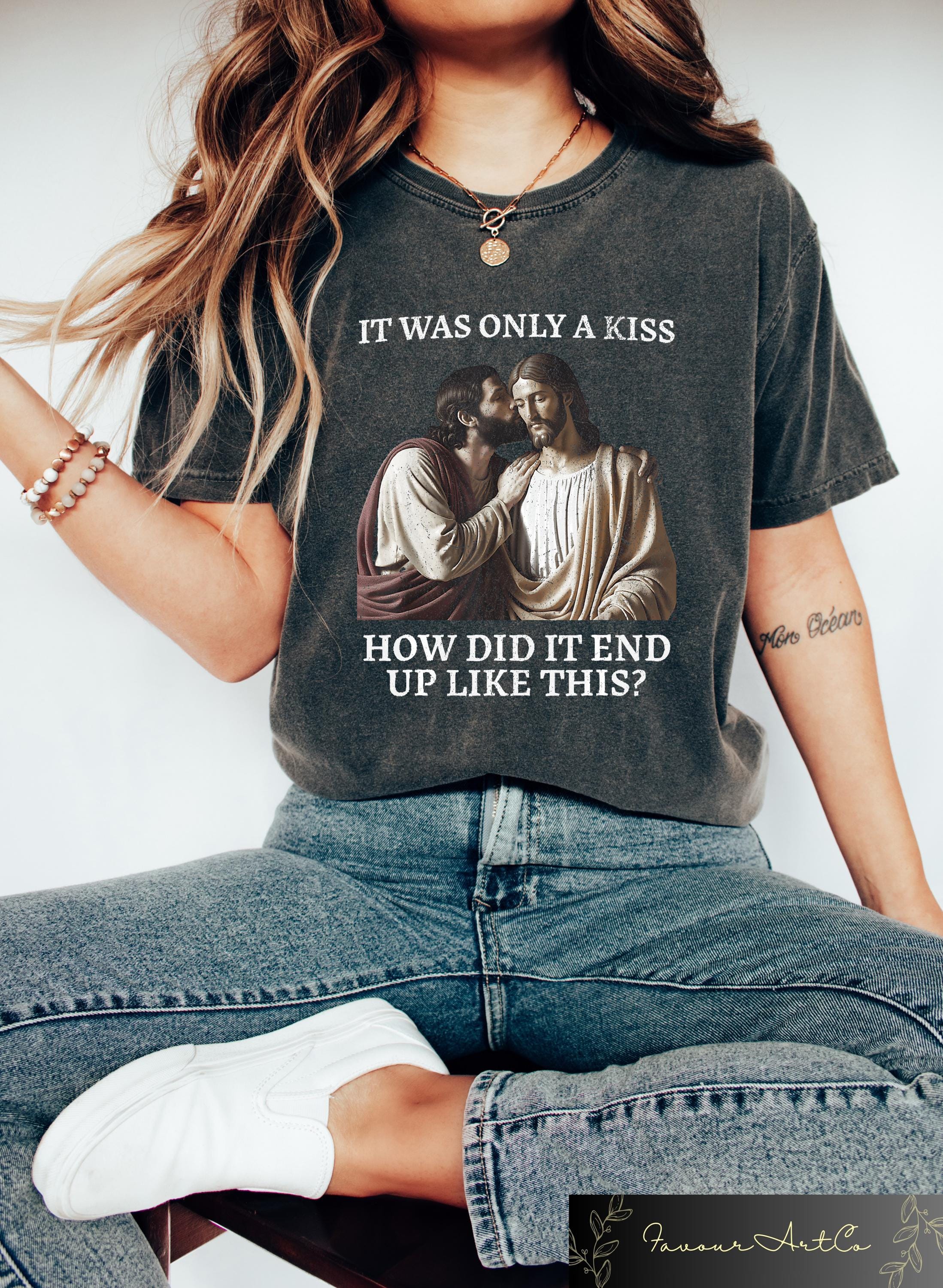 Retro Comfort Jesus Shirt It Was Only A Kiss How Did It End Up Like This Tshirt Gay Christian Gift LGBTQ Ally Crewneck Religious Gay Tee Graphic Tee – Cozy Vibes · High-Quality Print