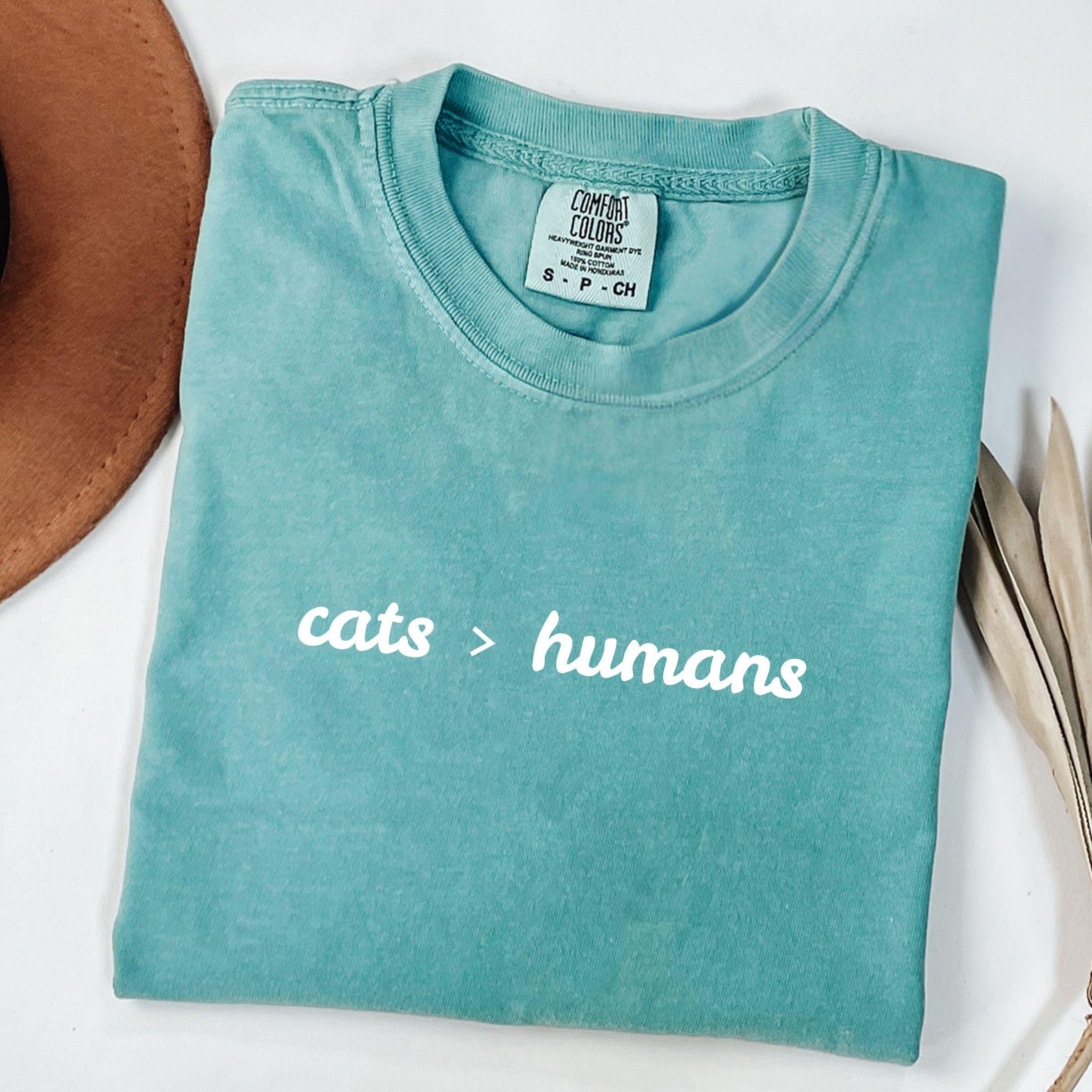 Cats gt Humans Shirt Funny Cat Lover Shirt Cat Moms Shirt Animal Lover Gift Cat Mom Gift Shirt for Cat Lovers Graphic Tee – Warm & Stylish · Perfect For Daily Wear